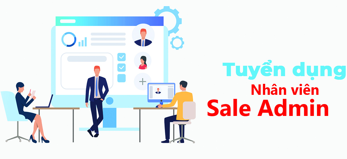 TUYỂN DỤNG TRỢ LÝ KINH DOANH – SALE ADMIN TẠI LONG AN