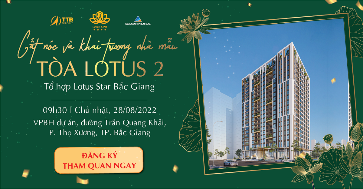 Cất nóc và khai trương căn hộ mẫu Lotus 2 - Tổ hợp Lotus Star Bắc Giang