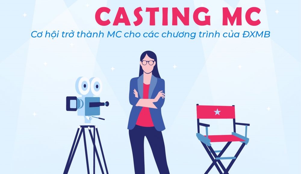 Cơ hội trở thành MC của Đất Xanh Miền Bắc