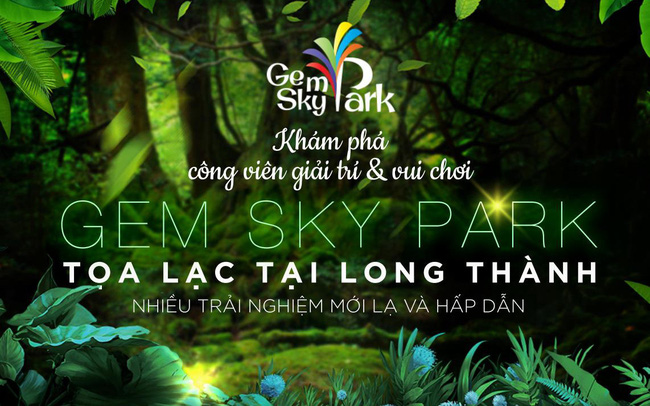 [Infographic] Công viên Gem Sky Park - Hoàn thiện bức tranh đô thị đa chức năng của Gem Sky World