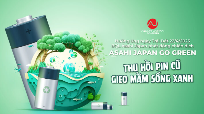 Asahi Japan phát động chiến dịch “Thu hồi pin cũ – Gieo mầm sống xanh”