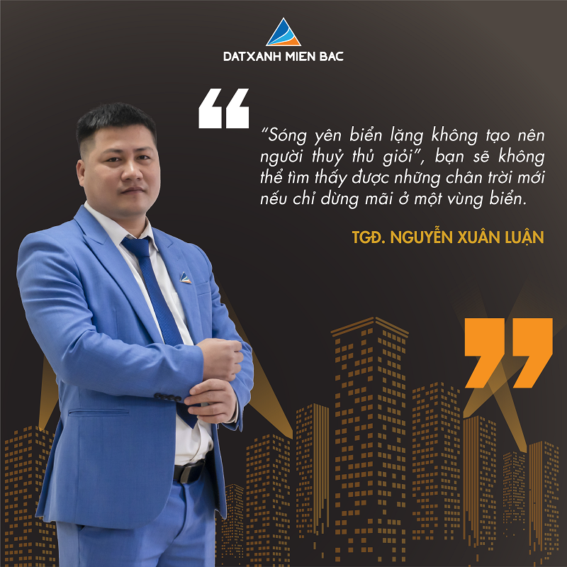 CEO BĐS Kinh Bắc Nguyễn Xuân Luận “Bất động sản là nghề “dễ vỡ mộng” với nhiều bạn trẻ”