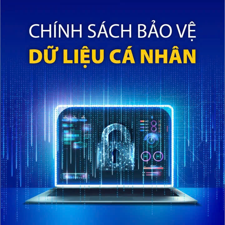 Chính sách bảo vệ dữ liệu cá nhân đối với khách hàng, đối tác